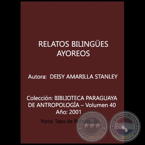 RELATOS BILINGES AYOREOS - Autora: DEISY AMARILLA STANLEY - Ao 2001